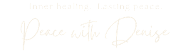 Peace with Denise - Inner healing. Lasting peace.