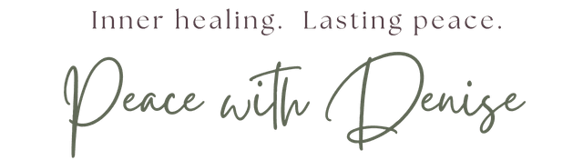 Peace with Denise - Inner healing. Lasting peace.